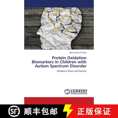 【3-4周达】Protein Oxidation Biomarkers in Children with Autism Spectrum Disorder [9786208063375]