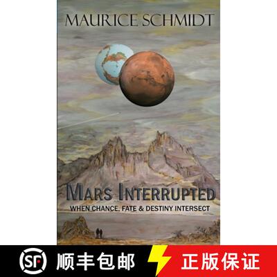 【3-4周达】Mars Interrupted: When Chance, Fate and Destiny Intersect [9781777057404]