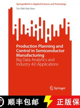 【3-4周达】Production Planning and Control in Semiconductor Manufacturing: Big Data Analytics and Ind... [9783031140648]