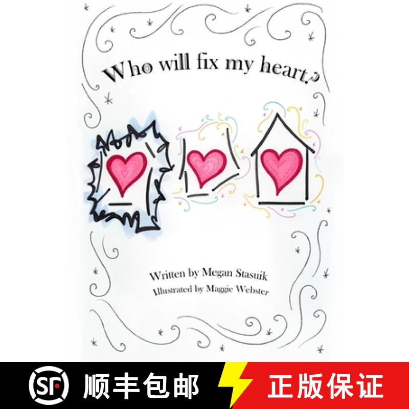 【2-3周达】Who Will Fix My Heart?: A child's journey through grief and sadness [9781777588700]