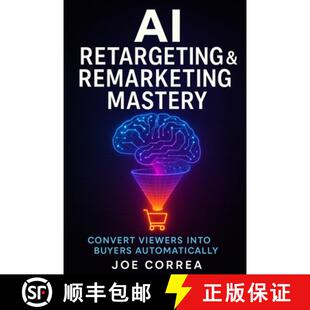 【3-4周达】AI Retargeting & Remarketing Mastery: Convert Viewers Into Buyers Automatically [9798295404023]