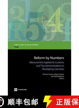 预订 Reform by Numbers: Measurement Applied to Customs and Tax Administrations in Developing Countries [9780821397138]
