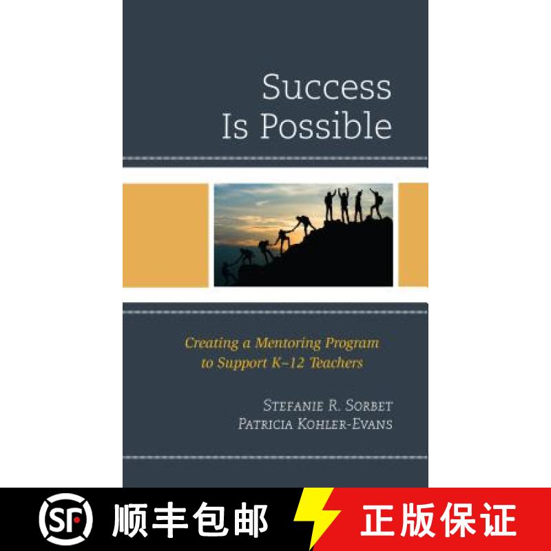 【3-4周达】Success is Possible : Creating a Mentoring Program to Support K-12 Teachers [9781475849394]