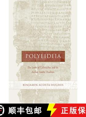 预订 Polyeideia, Volume 35: The Iambi of Callimachus and the Archaic Iambic Tradition [9780520220607]