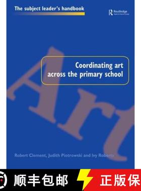 【3-4周达】Coordinating Art Across the Primary School [9780750706957]