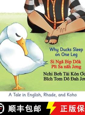预订 Why Ducks Sleep on One Leg: A Tale in English, Rhade, and Koho [9781732270695]