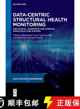 【3-4周达】Data-Centric Structural Health Monitoring: Mechanical, Aerospace and Complex Infrastructur... [9783110791273]