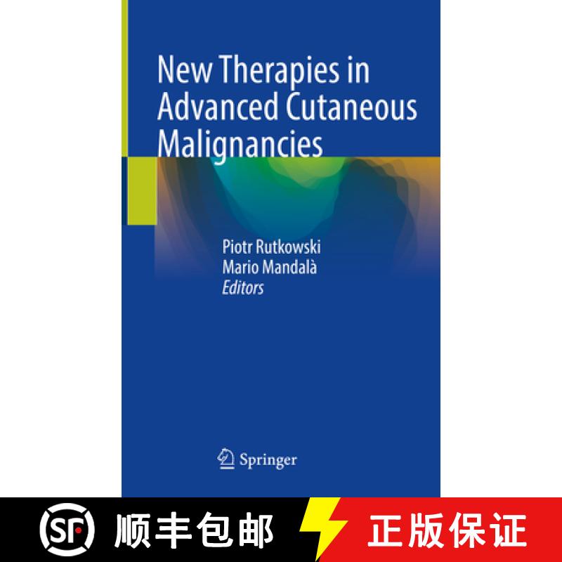 【3-4周达】New Therapies in Advanced Cutaneous Malignancies [9783030640088]