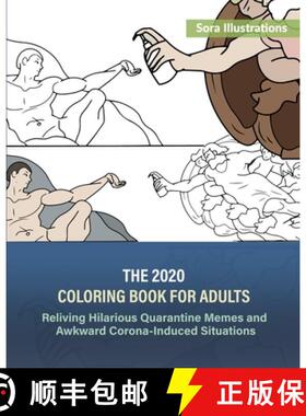 【3-4周达】The 2020 Coloring Book for Adults: Reliving Hilarious Quarantine Memes and Awkward Corona-... [9781649920126]