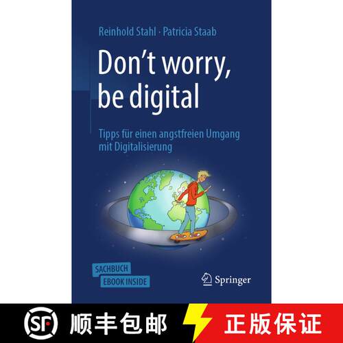 【3-4周达】Don't worry, be digital: Tipps für einen angstfreien Umgang mit Digitalisierung [9783662593233]