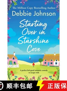 【3-4周达】Starting Over in Starshine Cove: A Perfect Feel-Good Romantic Comedy to Escape with [9781805087847]