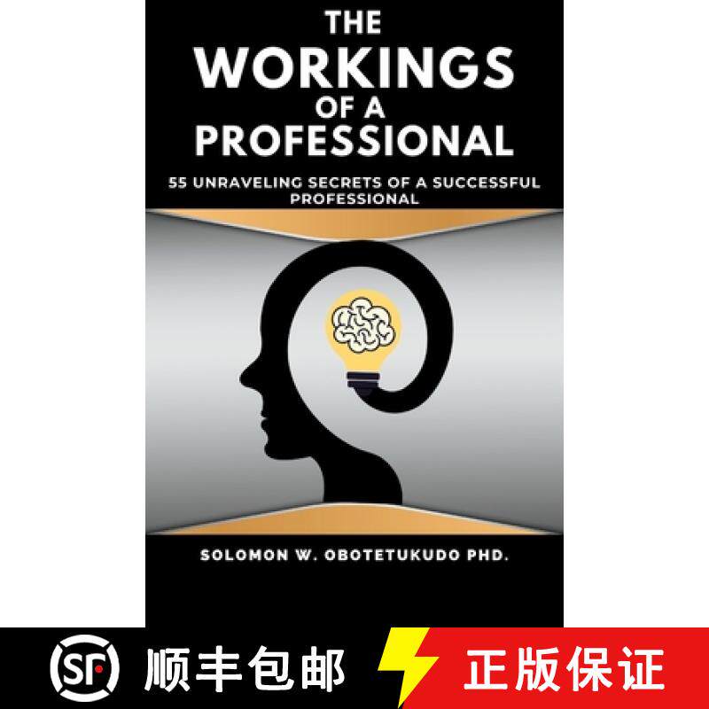 预订 The Workings of a Professional: 55 Unravelling Secrets of a successful Professional [9789789919215]
