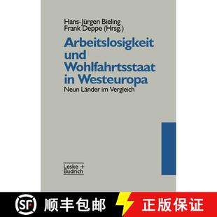 【3-4周达】Arbeitslosigkeit und Wohlfahrtsstaat in Westeuropa : Neun Länder im Vergleich [9783810016539]