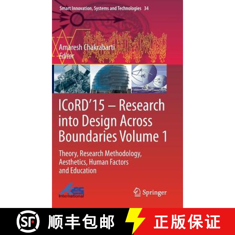【3-4周达】ICoRD'15 - Research into Design Across Boundaries Volume 1 : Theory, Research Methodology,... [9788132222316]