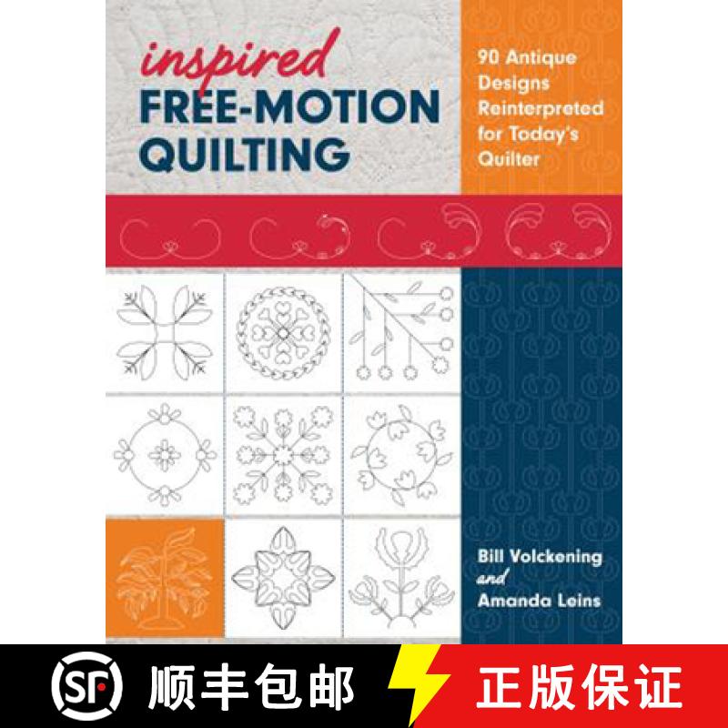 【3-4周达】Inspired Free-Motion Quilting: 90 Antique Designs Reinterpreted for Today's Quilter [9781617456497]