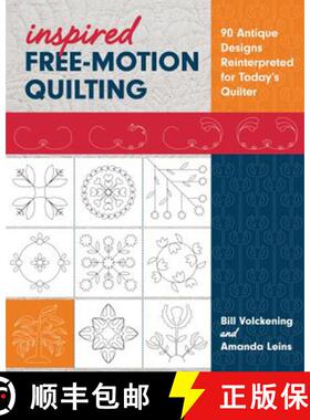 【3-4周达】Inspired Free-Motion Quilting - Print-On-Demand Edition: 90 Antique Designs Reinterpreted ... [9781617456497]