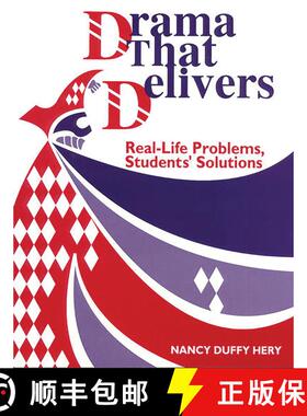 【3-4周达】Drama That Delivers: Real-Life Problems, Students' Solutions [9781563084294]