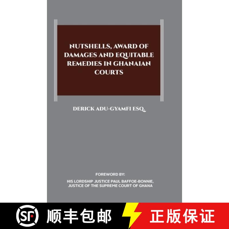 【3-4周达】Nutshells, Award of Damages and Equitable Remedies in Ghanaian Courts [9789988336400]