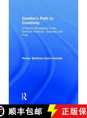 【3-4周达】Goethe's Path to Creativity: A Psycho-Biography of the Eminent Politician, Scientist and Poet [9781138626027]