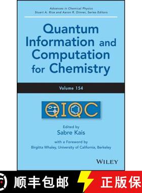 【3-4周达】Advances In Chemical Physics, Volume 154: Quantum Information And Computation For Chemistr... [9781118495667]