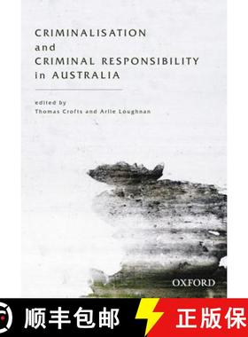 预订 Criminalisation and Criminal Responsibility in Australia [9780195597561]
