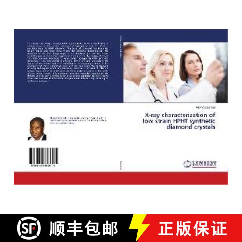 预订 X-ray characterization of low strain HPHT synthetic diamond crystals [9783659615115]