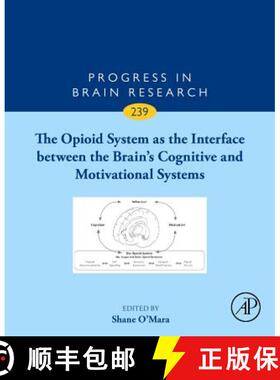 【3-4周达】The Opioid System as the Interface Between the Brain's Cognitive and Motivational Systems:... [9780444641670]