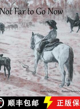 【3-4周达】Not Far to Go Now [9780648254904]
