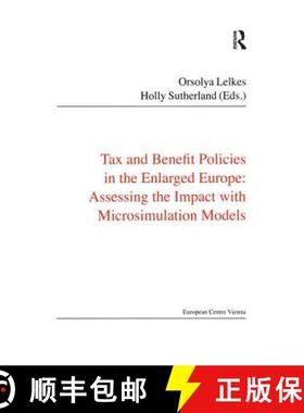 【3-4周达】Tax and Benefit Policies in the Enlarged Europe: Assessing the Impact with Microsimulation... [9780754678489]