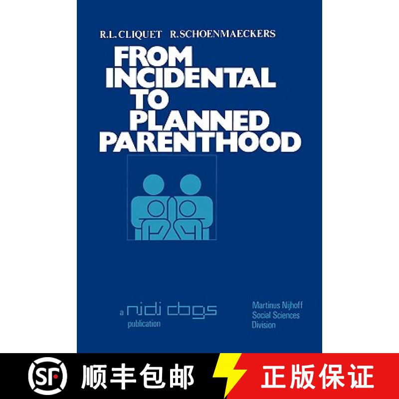 【3-4周达】From incidental to planned parenthood : Results of the Second National Fertility Survey in... [9789020706536]
