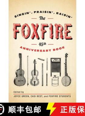 【3-4周达】The Foxfire 45th Anniversary Book: Singin', Praisin', Raisin' [9780307742599]