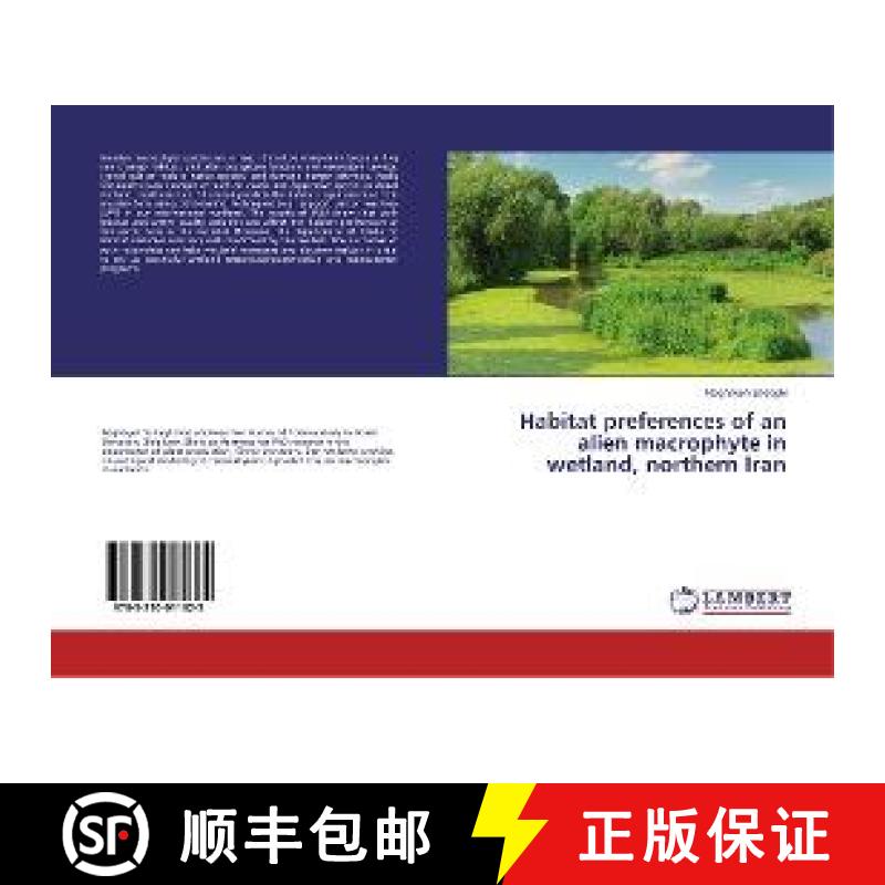 预订 Habitat preferences of an alien macrophyte in wetland, northern Iran [9783330011625]