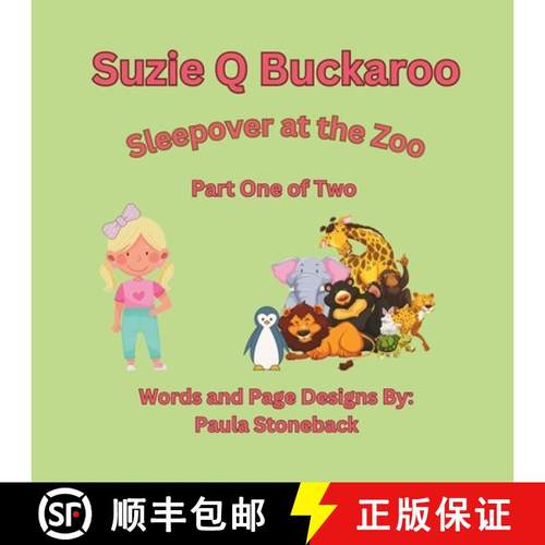 【3-4周达】Suzie Q Buckaroo: Sleepover at the Zoo Part One of Two [9781732507265]