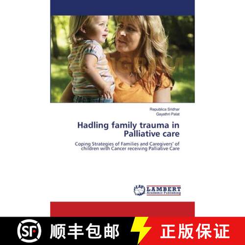 预订 Hadling family trauma in Palliative care [9783659126369]