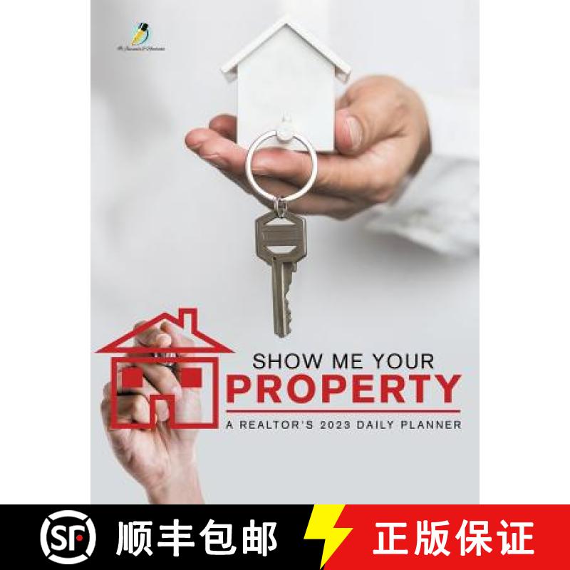 【3-4周达】Show Me Your Property : A Realtor's 2023 Daily Planner [9781541966956]