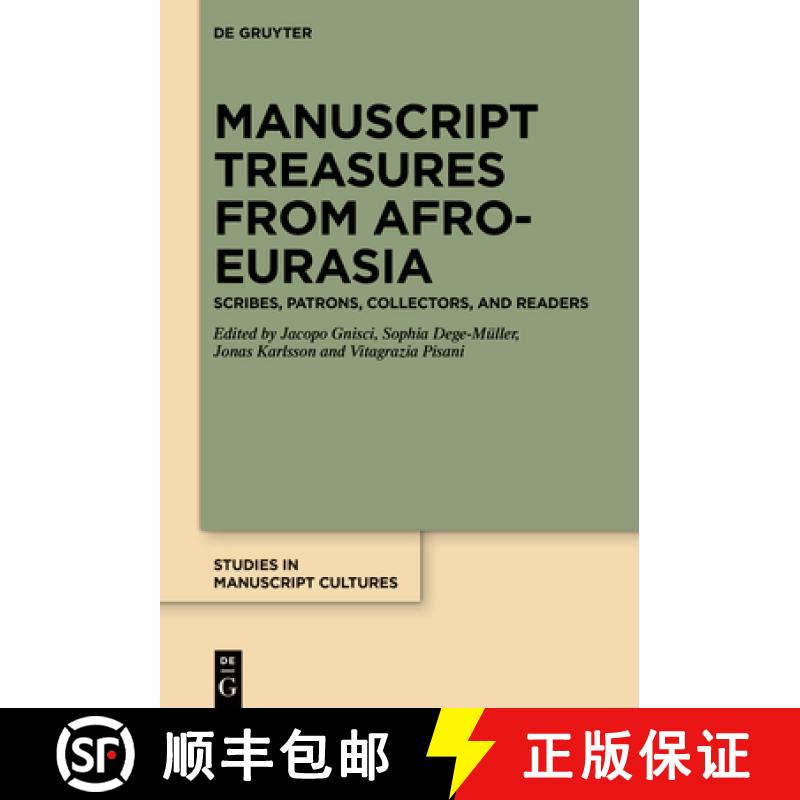 【3-4周达】Manuscript Treasures from Afro-Eurasia: Scribes, Patrons, Collectors, and Readers [9783111636269]
