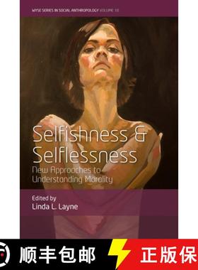 【3-4周达】Selfishness and Selflessness: New Approaches to Understanding Morality [9781805397229]