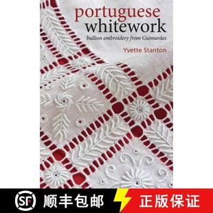 【3-4周达】Portuguese Whitework: Bullion Embroidery from GuimaraEs [9780975767757]