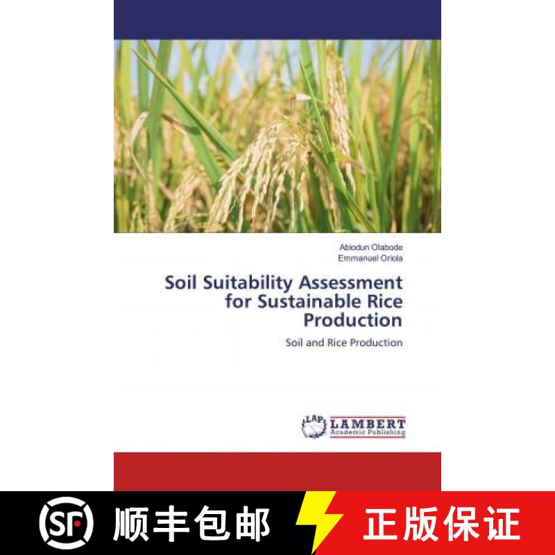 预订 Soil Suitability Assessment for Sustainable Rice Production [9786200230157]