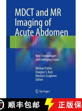 【3-4周达】Mdct and MR Imaging of Acute Abdomen: New Technologies and Emerging Issues [9783319707778]