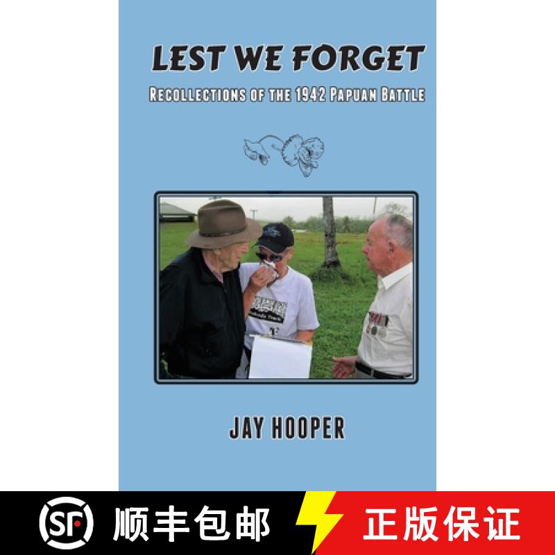 【2-3周达】Lest We Forget: Recollections of the 1942 Papuan Battle [9780645283716]