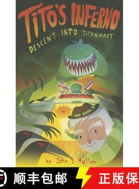 预订 Tito's Inferno: Descent Into Titanmart [9781936669035]