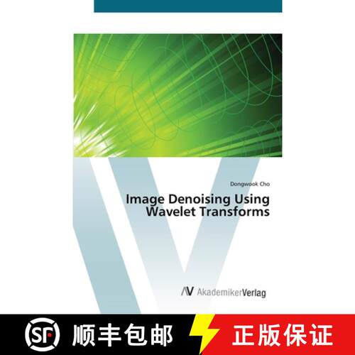 预订 Image Denoising Using Wavelet Transforms [9783639454178]