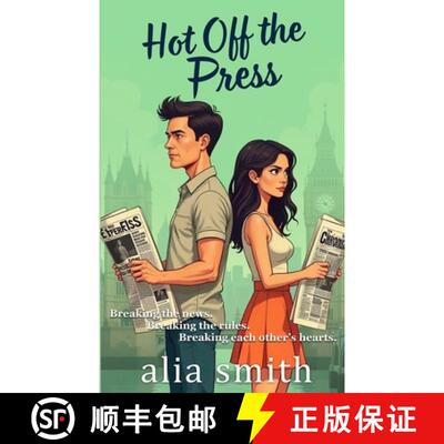 【3-4周达】Hot Off the Press: A rivals-to-lovers, second-chance romance with headlines, heartbreak, a... [9781916970168]