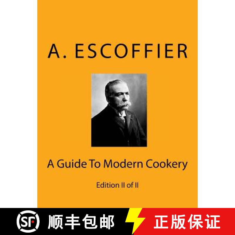 【3-4周达】Escoffier: A Guide To Modern Cookery: Edition II of II [9783959401128]