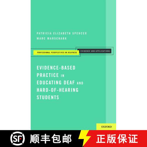 【3-4周达】Evidence-Based Practice in Educating Deaf and Hard-of-Hearing Students [9780199735402]