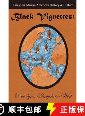 【3-4周达】Black Vignettes: Essays in African American History & Culture [9780615244365]
