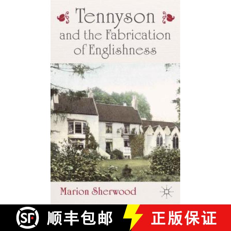 【4周达】Tennyson and the Fabrication of Englishness [9781137288899]
