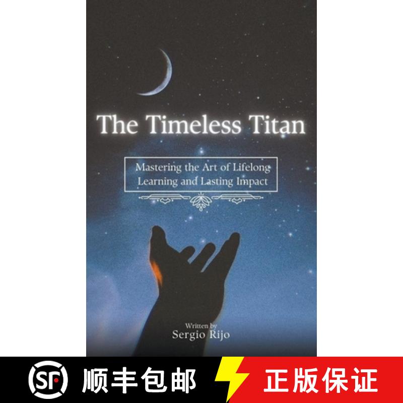 【2-3周达】The Timeless Titan: Mastering the Art of Lifelong Learning and Lasting Impact [9798215058268]