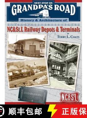 预订 Next Stop on Grandpa's Road: History & Architecture of NC&St.L Railway Depots & Terminals [9780578134307]